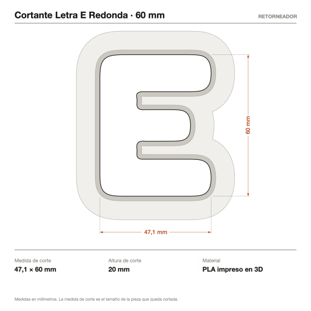 Cortante Letra E Redonda - Tamaño a elección