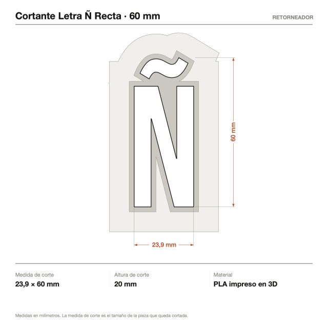 Cortante Letra Ñ Recta - Tamaño a elección