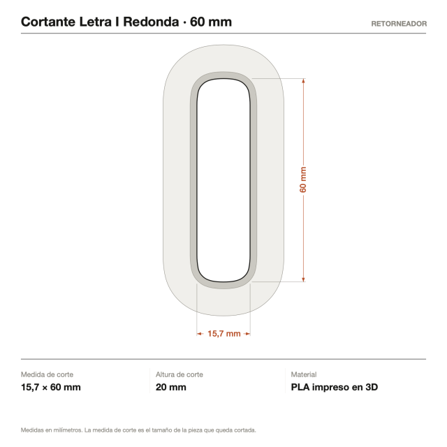 Cortante Letra I Redonda - Tamaño a elección