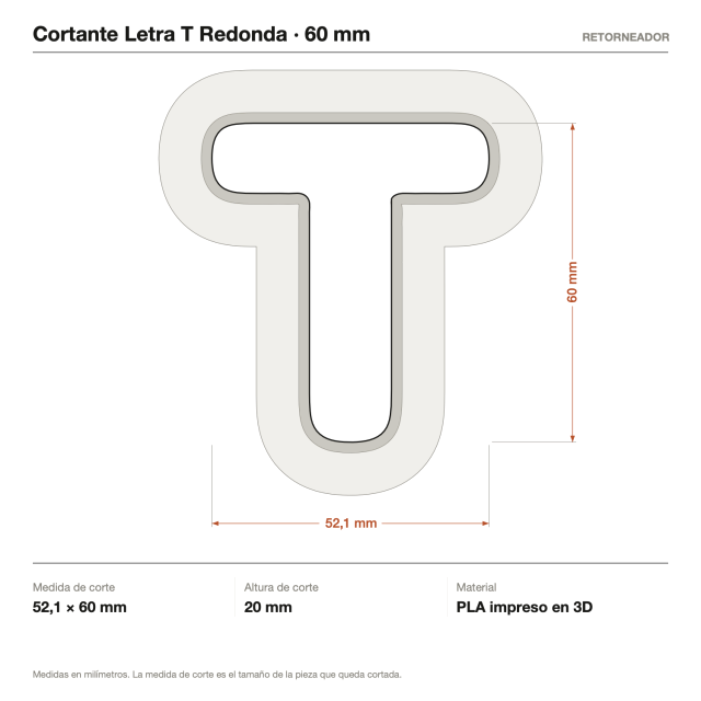Cortante Letra T Redonda - Tamaño a elección